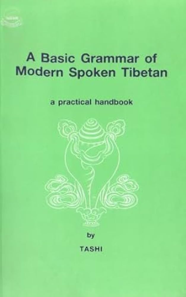 Basics of Modern Spoken Tibetan (English and Tibetan Edition